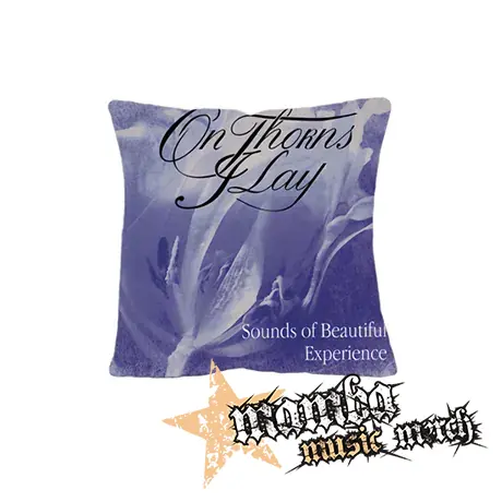 ON THORNS I LAY - Sounds of Beautiful Experience - vankúš