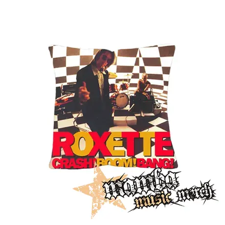 ROXETTE - Crash Boom Bang - vankúš
