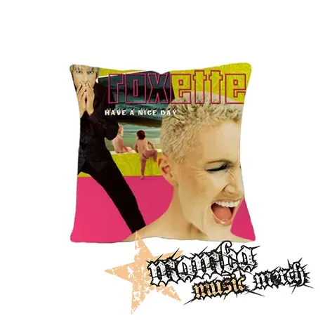 ROXETTE - Have A Nice Day - vankúš