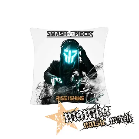 SMASH INTO PIECES - Rise and Shine - vankúš
