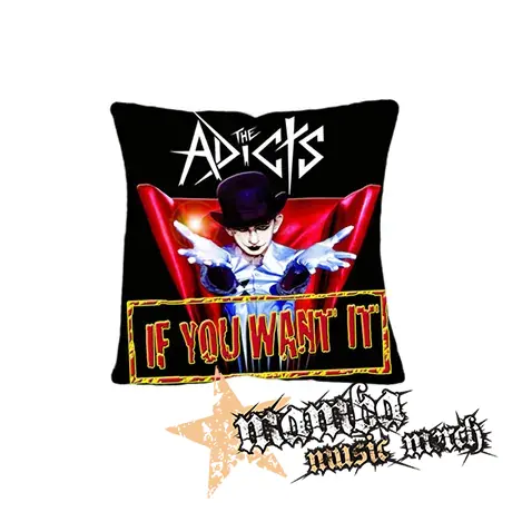 THE ADICTS - If You Want It - vankúš