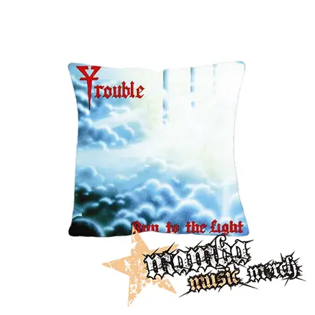 TROUBLE - Run to the Light - vankúš